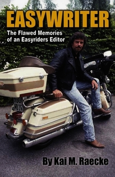 Paperback Easywriter, the Flawed Memories of an Easyriders Editor Book
