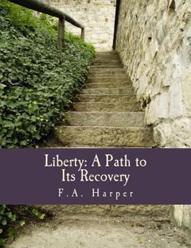 Paperback Liberty: A Path to Its Recovery (Large Print Edition) [Large Print] Book