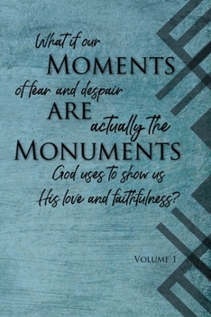 Moments are Monuments, Vol 1. (Blue cover)