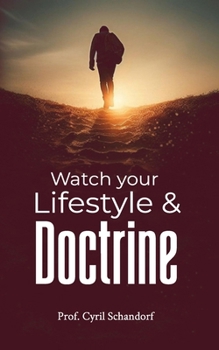 Paperback Watch your Lifestyle and Doctrine Book