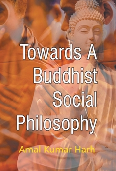 Hardcover Towards A Buddisht Social Philosophy Book