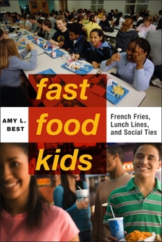 Fast-Food Kids: French Fries, Lunch Lines, and Social Ties - Book  of the Critical Perspectives on Youth