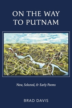 Paperback On the Way to Putnam: New, Selected, & Early Poems Book