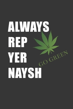 Paperback Always Rep Yer Naysh2 Notebook: Lined Journal, 120 Pages, 6 x 9, Affordable Gift Journal Matte Finish Book