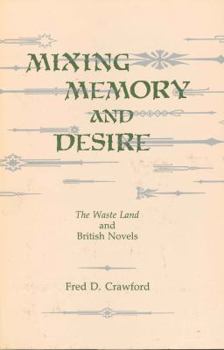 Library Binding Mixing Memory and Desire: The Waste Land and British Novels Book