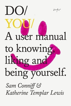 Paperback Do You: A User Manual to Knowing, Liking and Being Yourself Book