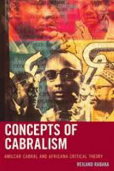 Paperback Concepts of Cabralism: Amilcar Cabral and Africana Critical Theory Book