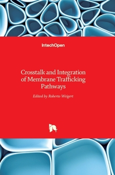 Hardcover Crosstalk and Integration of Membrane Trafficking Pathways Book