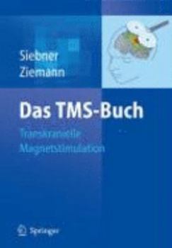 Paperback Das Tms-Buch: Handbuch Der Transkraniellen Magnetstimulation [German] Book