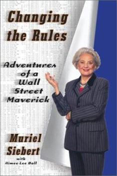 Hardcover Changing the Rules: Adventures of a Wall Street Maverick Book