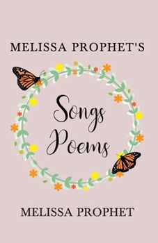 Paperback Melissa Prophet's Songs Poems Book