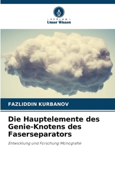 Paperback Die Hauptelemente des Genie-Knotens des Faserseparators [German] Book
