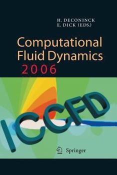 Paperback Computational Fluid Dynamics 2006: Proceedings of the Fourth International Conference on Computational Fluid Dynamics, Iccfd4, Ghent, Belgium, 10-14 J Book
