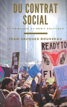 Du contrat social: Principes du droit politique (French Edition)