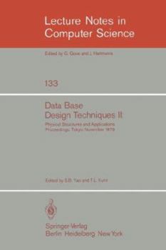 Paperback Data Base Design Techniques II: Physical Structures and Applications. Proceedings, Tokyo, November 1979 Book