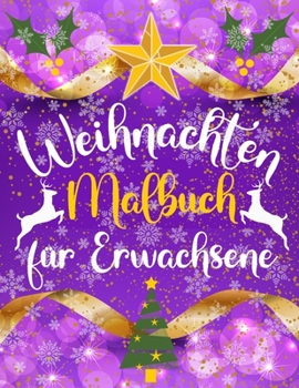 Paperback Weihnachten Malbuch für Erwachsene: Winter Ausmalbücher Mandalas für Erwachsene und Ältere Kinder [German] Book