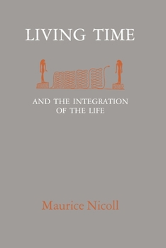 Paperback Living Time: And The Integration Of The Life Book