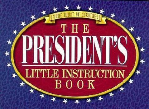 Paperback The President's Little Instruction Book