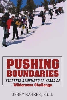 Paperback Pushing Boundaries: Students Remember 30 Years of Wilderness Challenge Book