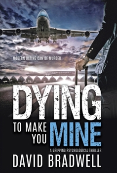 Dying To Make You Mine: A Gripping Psychological Thriller (Anna Burgin Contemporary Series) - Book #5 of the Anna Burgin