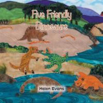 Paperback Five Friendly Dinosaurs Book