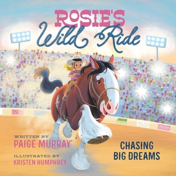 Board book Rosie's Wild Ride: Chasing Big Rodeo Dreams Book