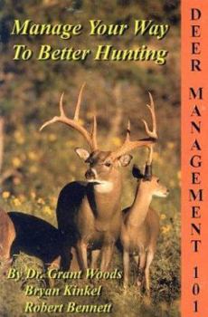 Paperback Deer Management 101: Manage Your Way to Better Hunting Book