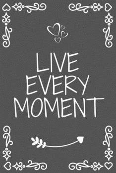 Paperback live every moment notebook Book