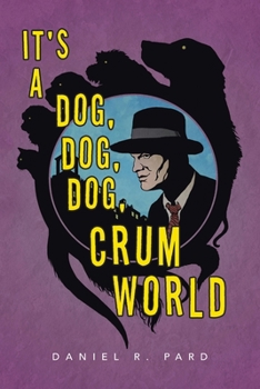 Paperback It's a Dog, Dog, Dog, Crum World Book