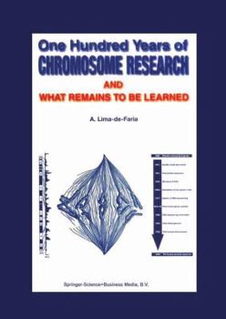 Paperback One Hundred Years of Chromosome Research and What Remains to Be Learned Book
