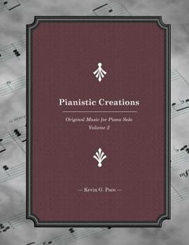 Paperback Pianistic Creations: Piano Solos Book 2: Piano Solos Book 2 Book