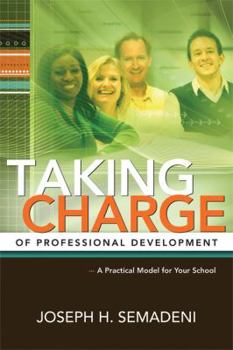 Paperback Taking Charge of Professional Development: A Practical Model for Your School Book