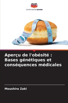 Paperback Aperçu de l'obésité: Bases génétiques et conséquences médicales [French] Book