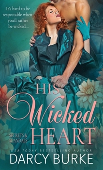 His Wicked Heart - Book #2 of the Secrets & Scandals