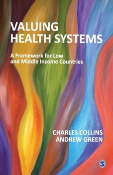 Paperback Valuing Health Systems: A Framework for Low and Middle Income Countries Book