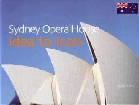 Hardcover Sydney Opera House idea to icon Book