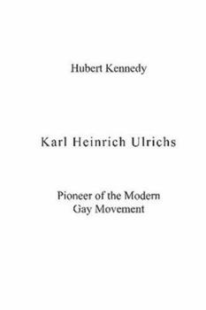 Paperback Karl Heinrich Ulrichs: Pioneer of the Modern Gay Movement Book