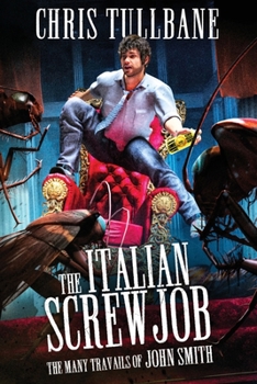 The Italian Screwjob - Book #4 of the Many Travails of John Smith