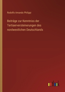 Paperback Beiträge zur Kenntniss der Tertiaerversteinerungen des nordwestlichen Deutschlands [German] Book