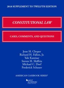 Paperback Constitutional Law: Cases, Comments, and Questions, 2018 Supplement (American Casebook Series) Book