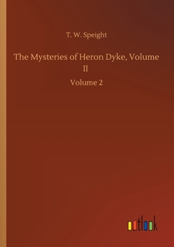 Paperback The Mysteries of Heron Dyke, Volume II: Volume 2 Book