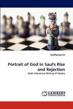 Paperback Portrait of God in Saul's Rise and Rejection Book