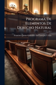 Paperback Programa De Elementos De Derecho Natural [Spanish] Book
