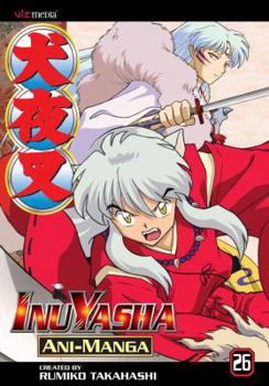 Inuyasha Ani-Manga, Vol. 26 - Book #26 of the InuYasha (Ani-Manga)
