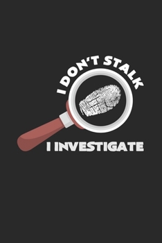 Paperback I don't stalk I investigate: 6x9 Detective - blank with numbers paper - notebook - notes Book