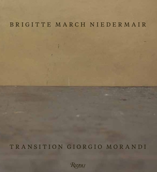 Hardcover Brigitte March Niedermair: Transition Giorgio Morandi Book