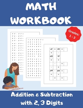Paperback Math Workbook, Addition and Subtraction with 2,3 Digits, Grades 1-3: Over 1300 Math Drills; 100 Pages of Practice - Adding and Subtracting with 2 and Book
