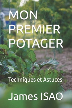 Paperback Mon Premier Potager: Techniques et Astuces [French] Book