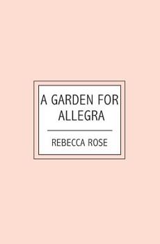 Paperback A Garden For Allegra Book