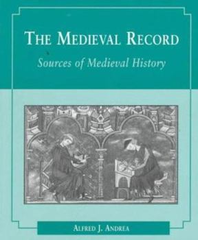 Paperback The Medieval Record: Sources of Medieval History Book